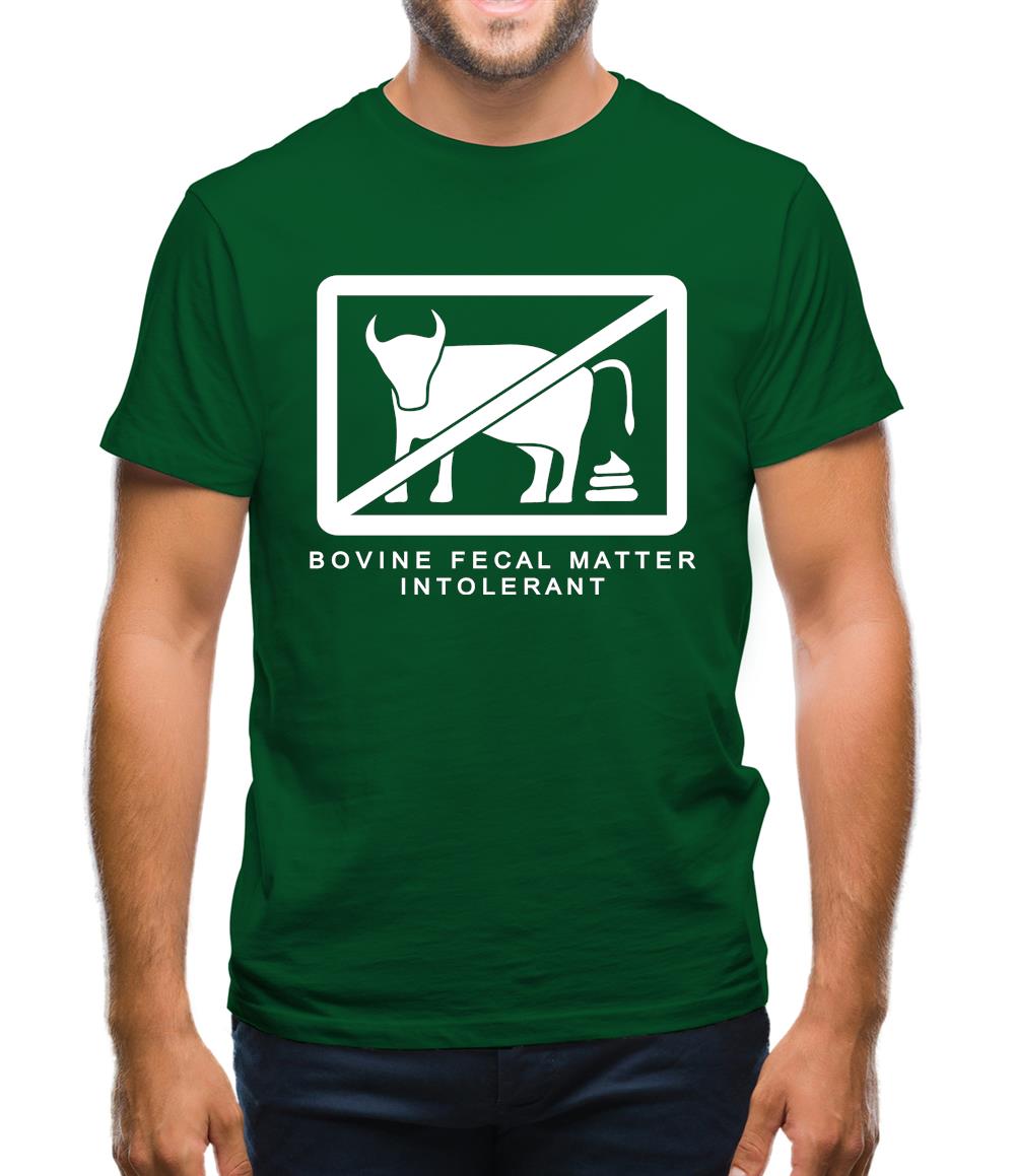 Bovine Fecal Matter Intolerant Mens T-Shirt