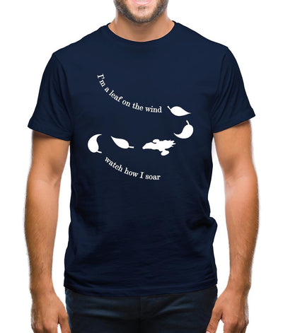 I'm A Leaf On The Wind Mens T-Shirt