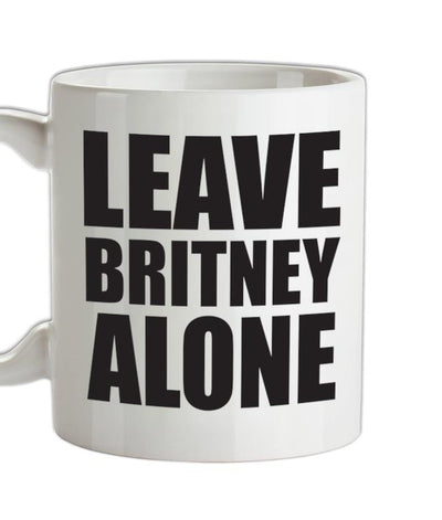 Leave Britney Alone Ceramic Mug