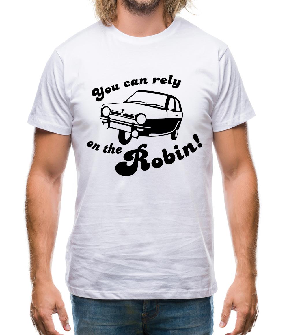 You Can Rely On The Robin Mens T-Shirt