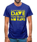 If your name's not Dave, you're not Nu Rave Mens T-Shirt