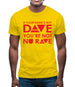 If your name's not Dave, you're not Nu Rave Mens T-Shirt