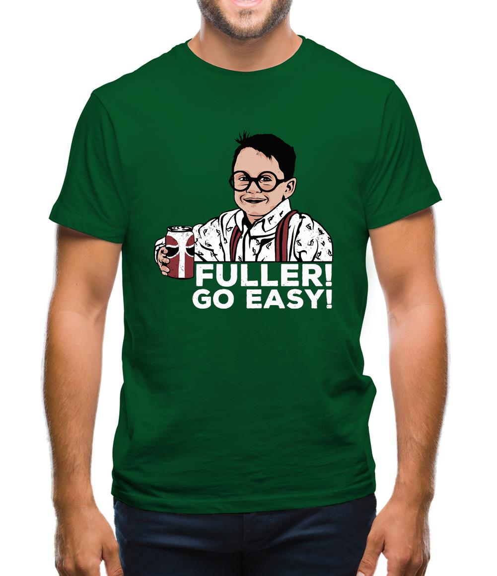 Fuller! Go Easy! Mens T-Shirt