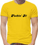 F**kin' A Mens T-Shirt