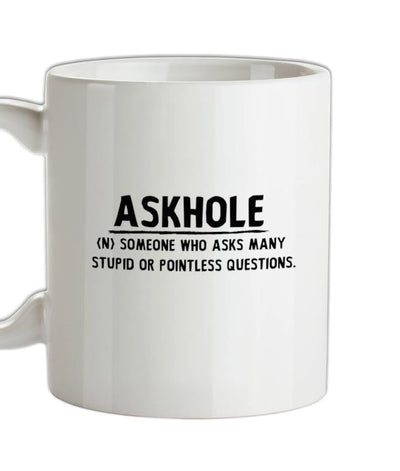 Askhole Ceramic Mug