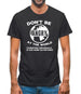 Don't Be Angry At The World, Targeting Indiviuals Is Far More Satisfying Mens T-Shirt