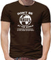 Don't Be Angry At The World, Targeting Indiviuals Is Far More Satisfying Mens T-Shirt