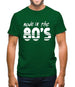 Made In The 80's Mens T-Shirt