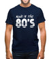 Made In The 80's Mens T-Shirt