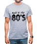 Made In The 80's Mens T-Shirt