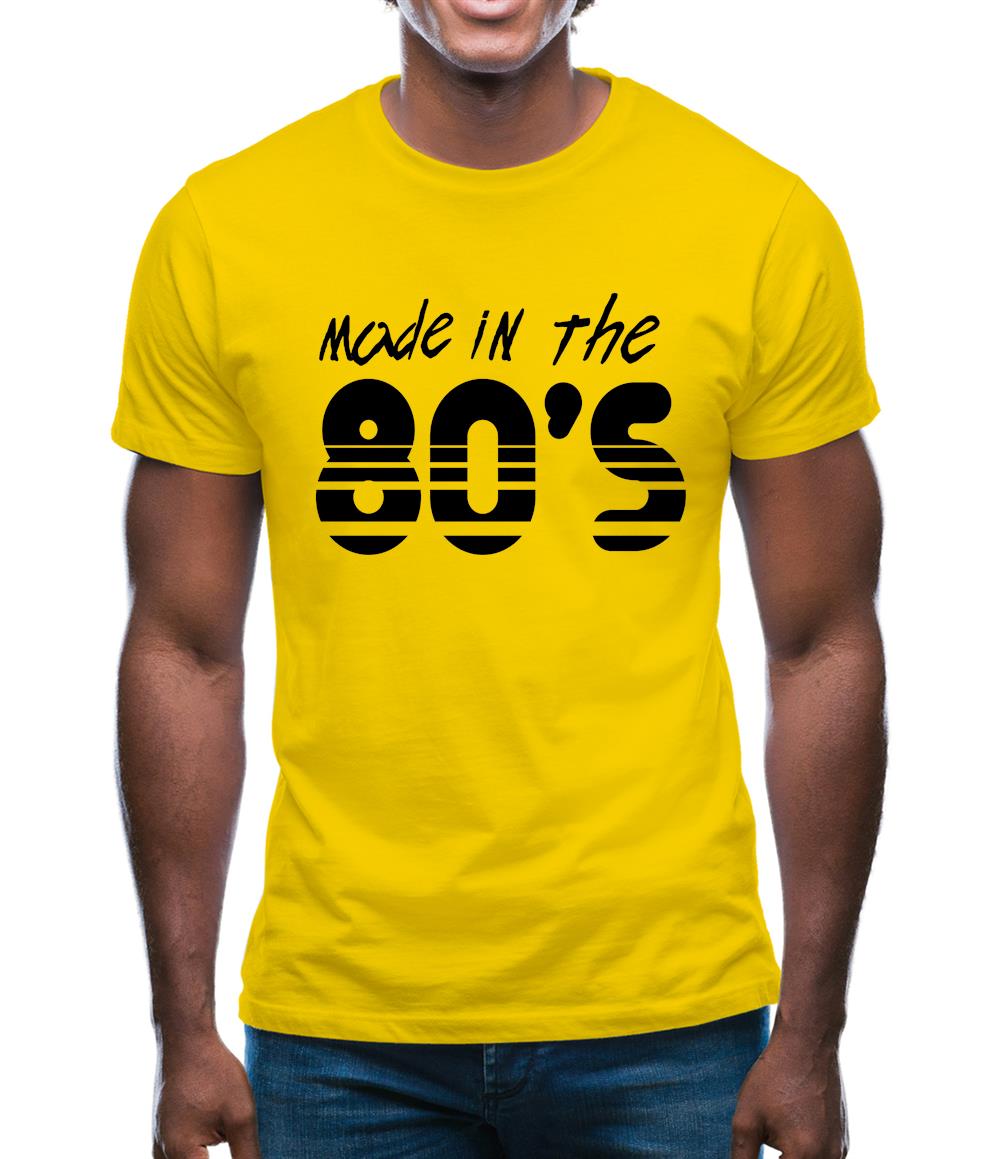 Made In The 80's Mens T-Shirt