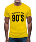 Made In The 90's Mens T-Shirt