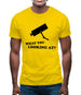 What You Looking At? Mens T-Shirt