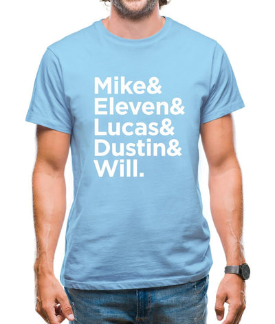 Mike & Eleven & Lucas & Dustin & Will Mens T-Shirt