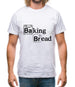 Baking Bread Mens T-Shirt