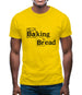 Baking Bread Mens T-Shirt
