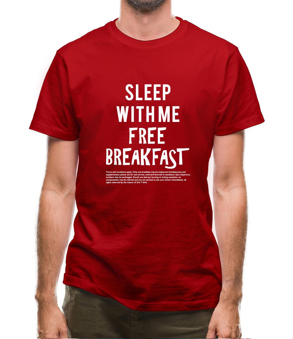 Sleep With Me. Free Breakfast Mens T-Shirt