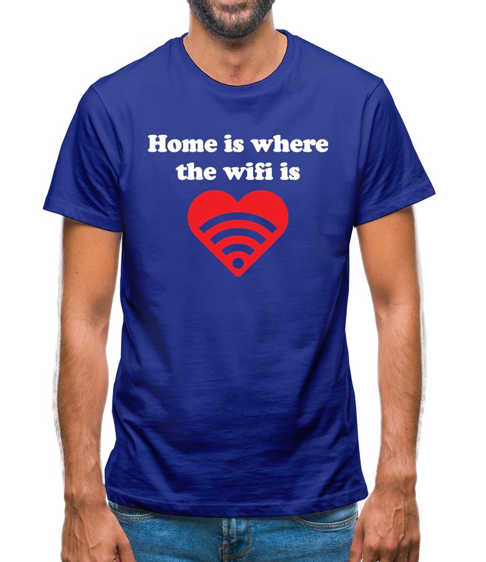 Home Is Where The Wifi Is Mens T-Shirt