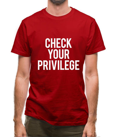 Check Your Privilidge Mens T-Shirt
