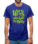 Witch Better Have My Money Mens T-Shirt