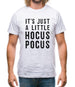 It's Just A Little Hocus Pocus Mens T-Shirt