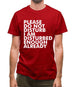 Please Do Not Disturb, I Am Disturbed Enough Already Mens T-Shirt