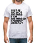 Please Do Not Disturb, I Am Disturbed Enough Already Mens T-Shirt