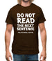 Do Not Read The Next Sentence. You Little Rebel. I Like You. Mens T-Shirt