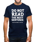 Do Not Read The Next Sentence. You Little Rebel. I Like You. Mens T-Shirt