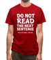 Do Not Read The Next Sentence. You Little Rebel. I Like You. Mens T-Shirt