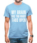 My Brain Has Too Many Tabs Open Mens T-Shirt