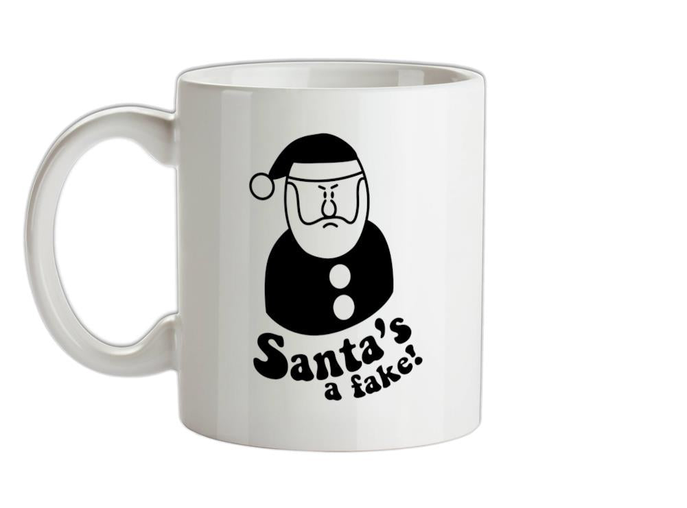 Santa's A Fake! Ceramic Mug