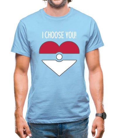 I Choose You! Mens T-Shirt