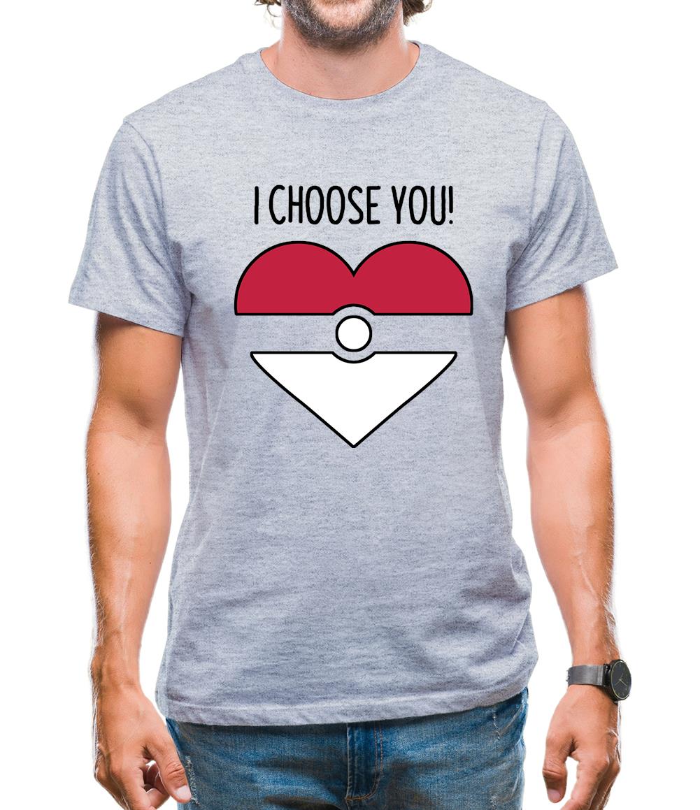 I Choose You! Mens T-Shirt