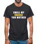 Smell My Cheese You Mother Mens T-Shirt