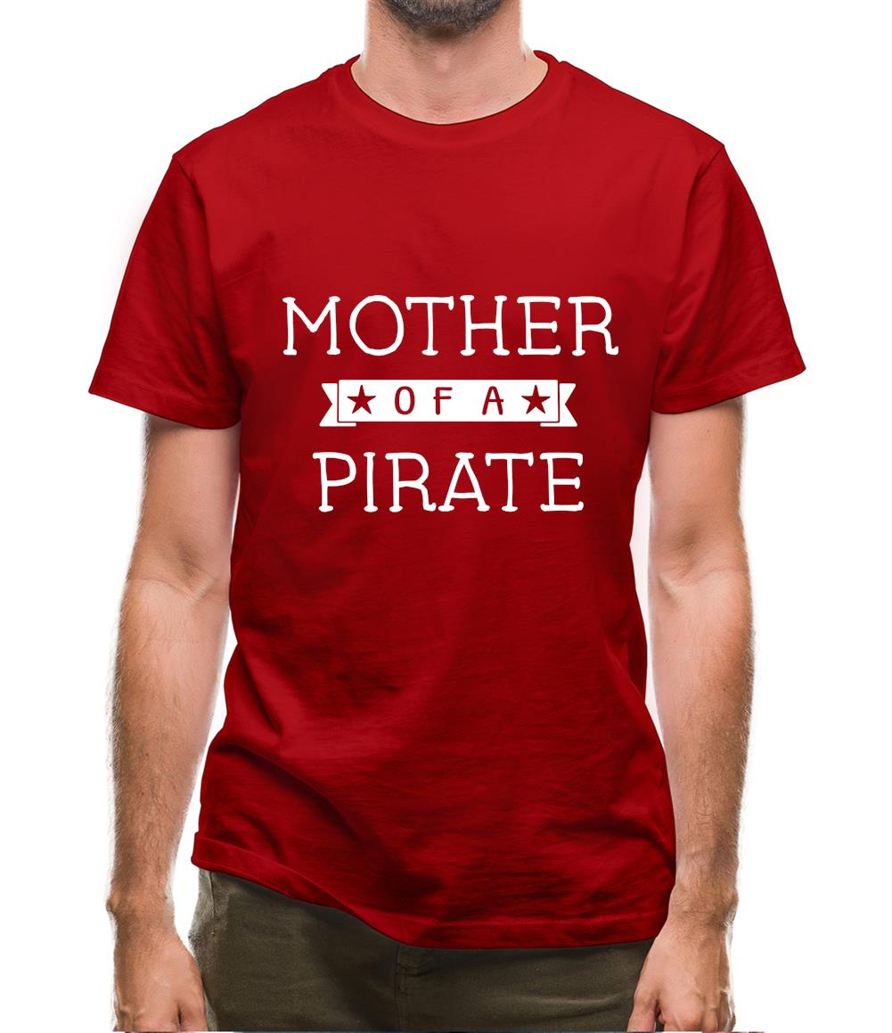 Mother Of A Pirate Mens T-Shirt