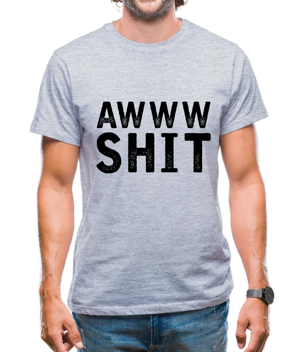 Awww Shit Mens T-Shirt