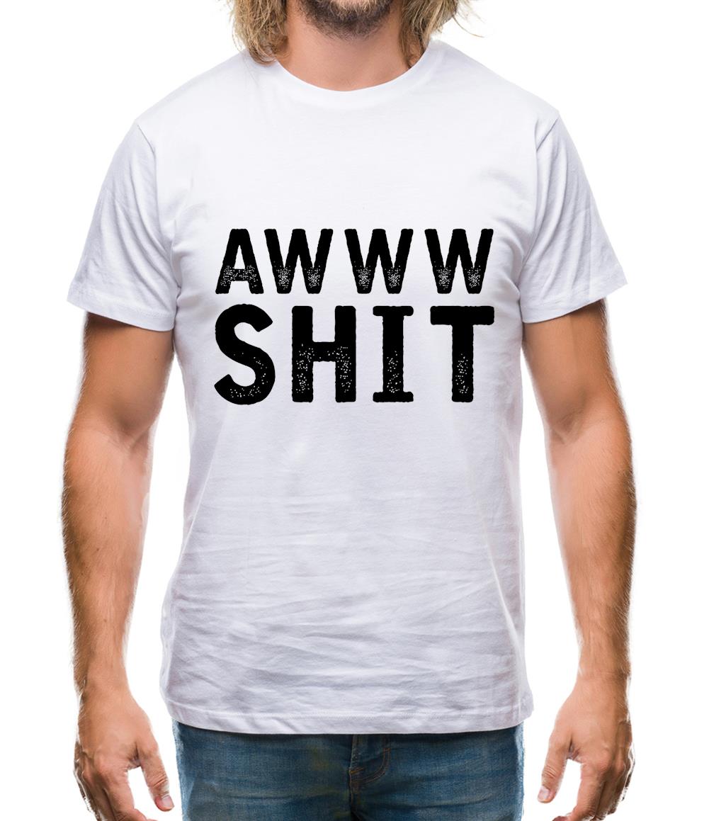 Awww Shit Mens T-Shirt