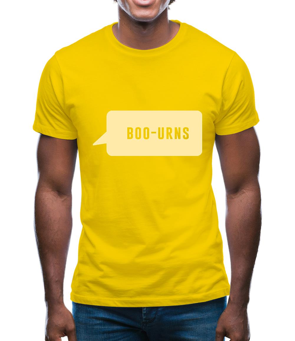 I Was Saying Boo-urns Mens T-Shirt