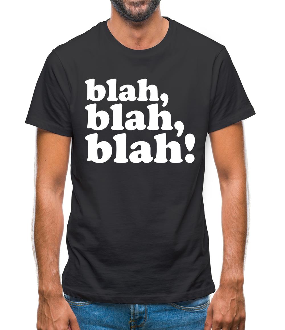 Blah, Blah, Blah! Mens T-Shirt