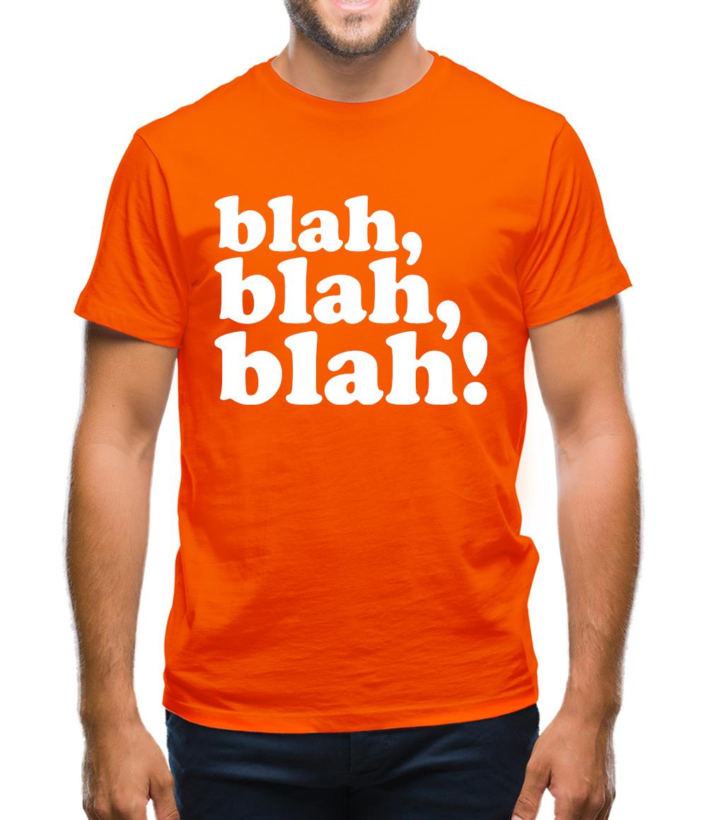 Blah, Blah, Blah! Mens T-Shirt