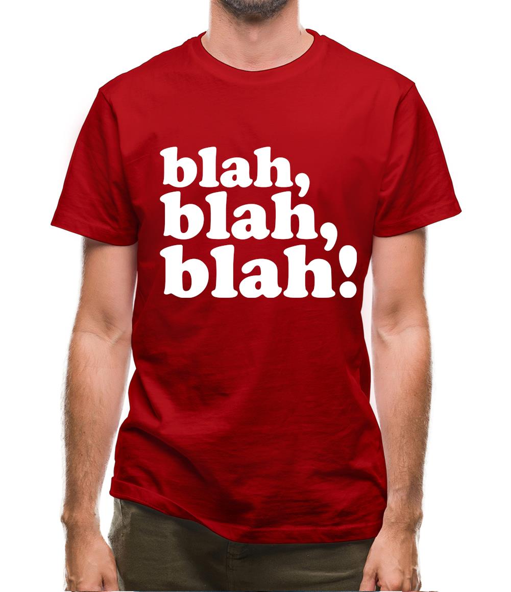 Blah, Blah, Blah! Mens T-Shirt