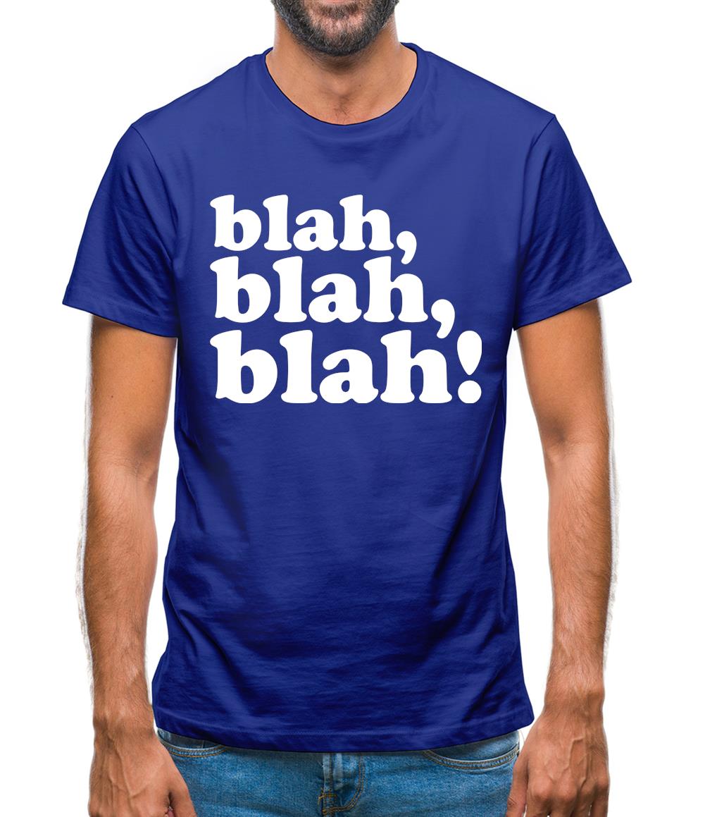 Blah, Blah, Blah! Mens T-Shirt
