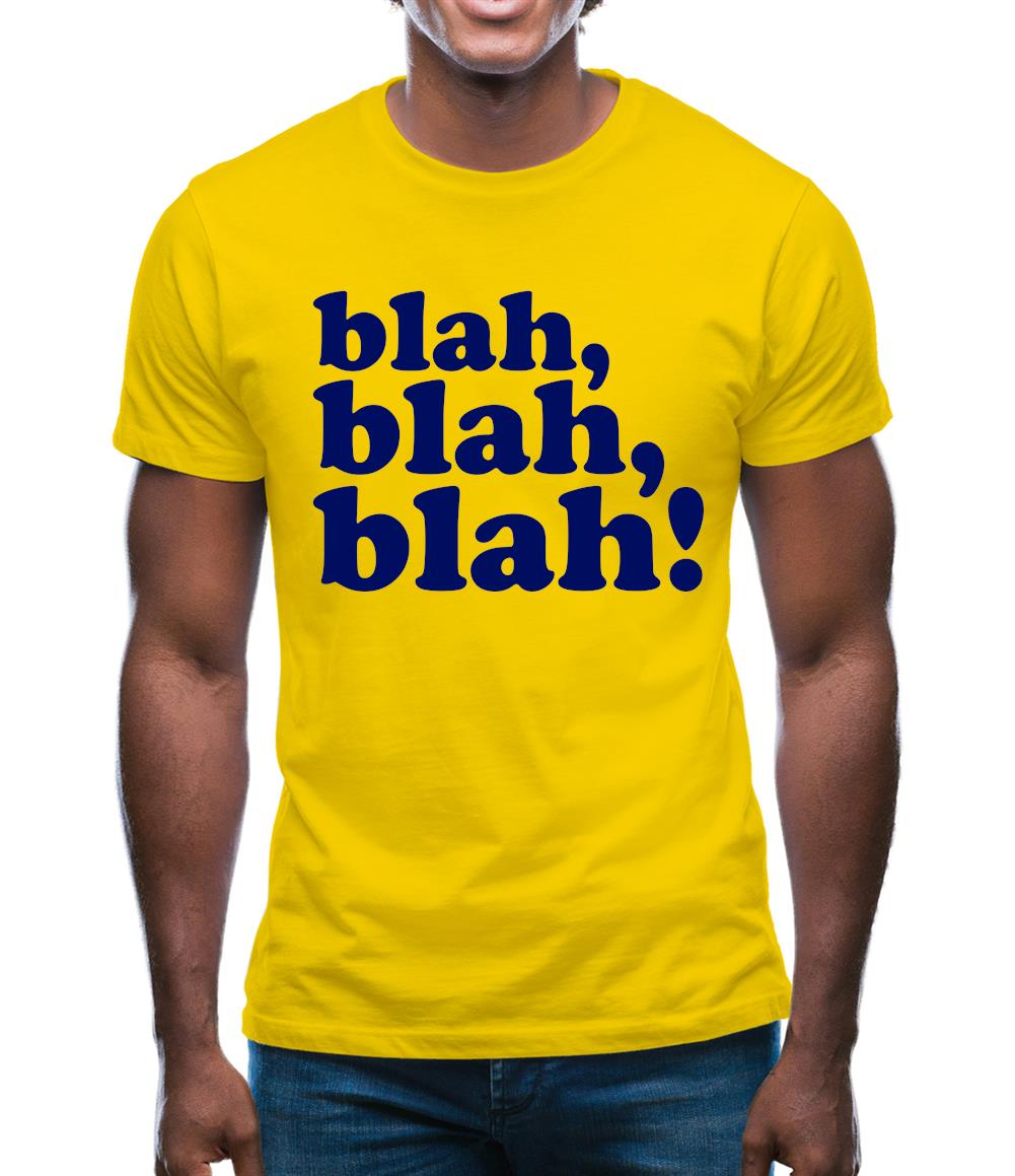 Blah, Blah, Blah! Mens T-Shirt