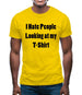 I Hate People Looking at my T-Shirt Mens T-Shirt