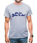 Ah Ha, You'll Do! Mens T-Shirt