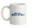 Ah Ha, You'll Do! Ceramic Mug