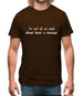 I'm out of my mind please leave a message Mens T-Shirt