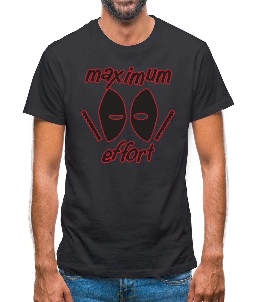 Maximum Effort Mens T-Shirt
