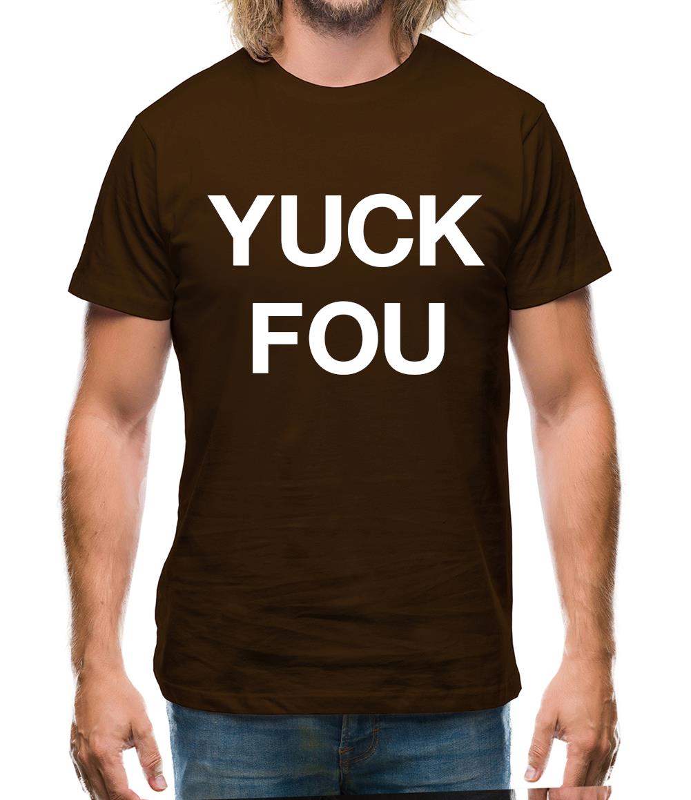 Yuck Fou Mens T-Shirt